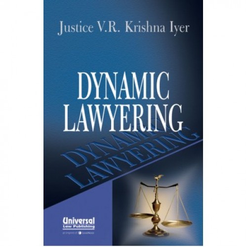 Universal's Dynamic Lawyering by Justice V. R. Krishna Iyer | LexisNexis